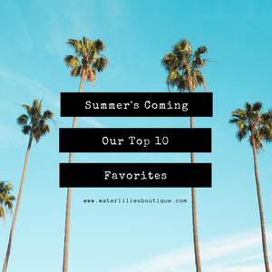 Our Spring Break/Summer Top 10